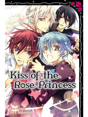 cover image of Kiss of the Rose Princess, Volume 9